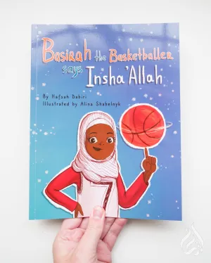 Basirah the Basketballer says Insha'Allah by Hafsah Dabiri