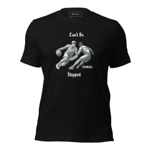 Can't Be Stopped t-shirt