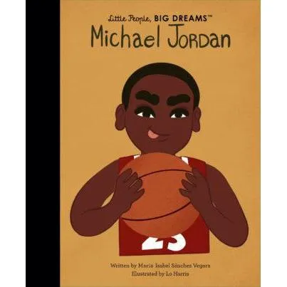 Little People, Big Dreams: Michael Jordan - Isabel Sanchez Vegara