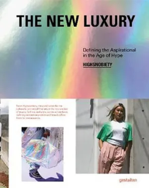 The New Luxury: Highsnobiety